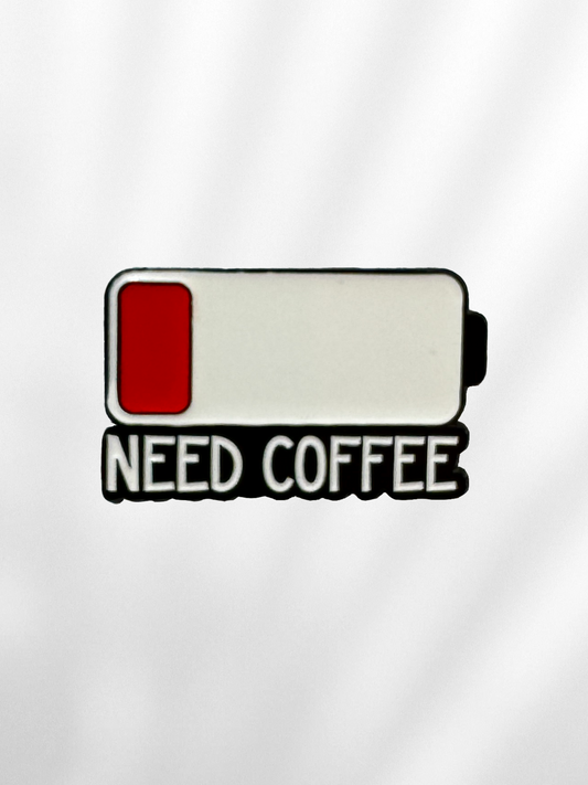 Pin "Need Coffee"
