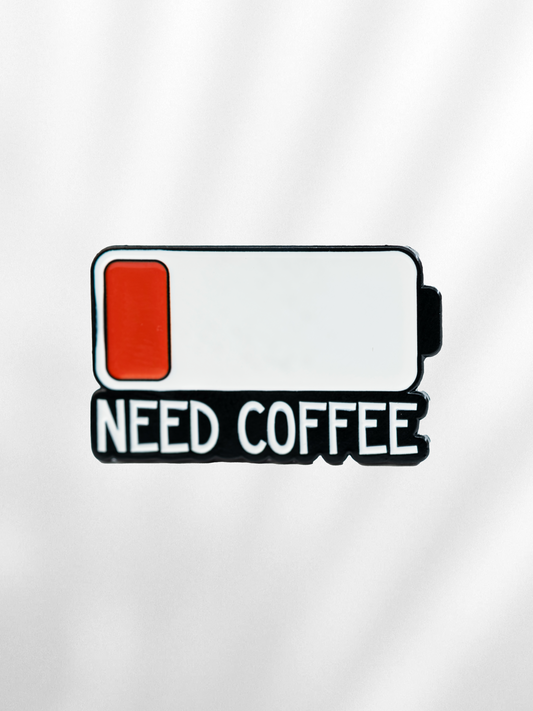 Pin "Need Coffee"