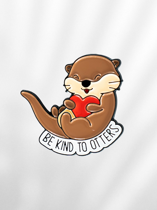 Pin "Be Kind To Otters"